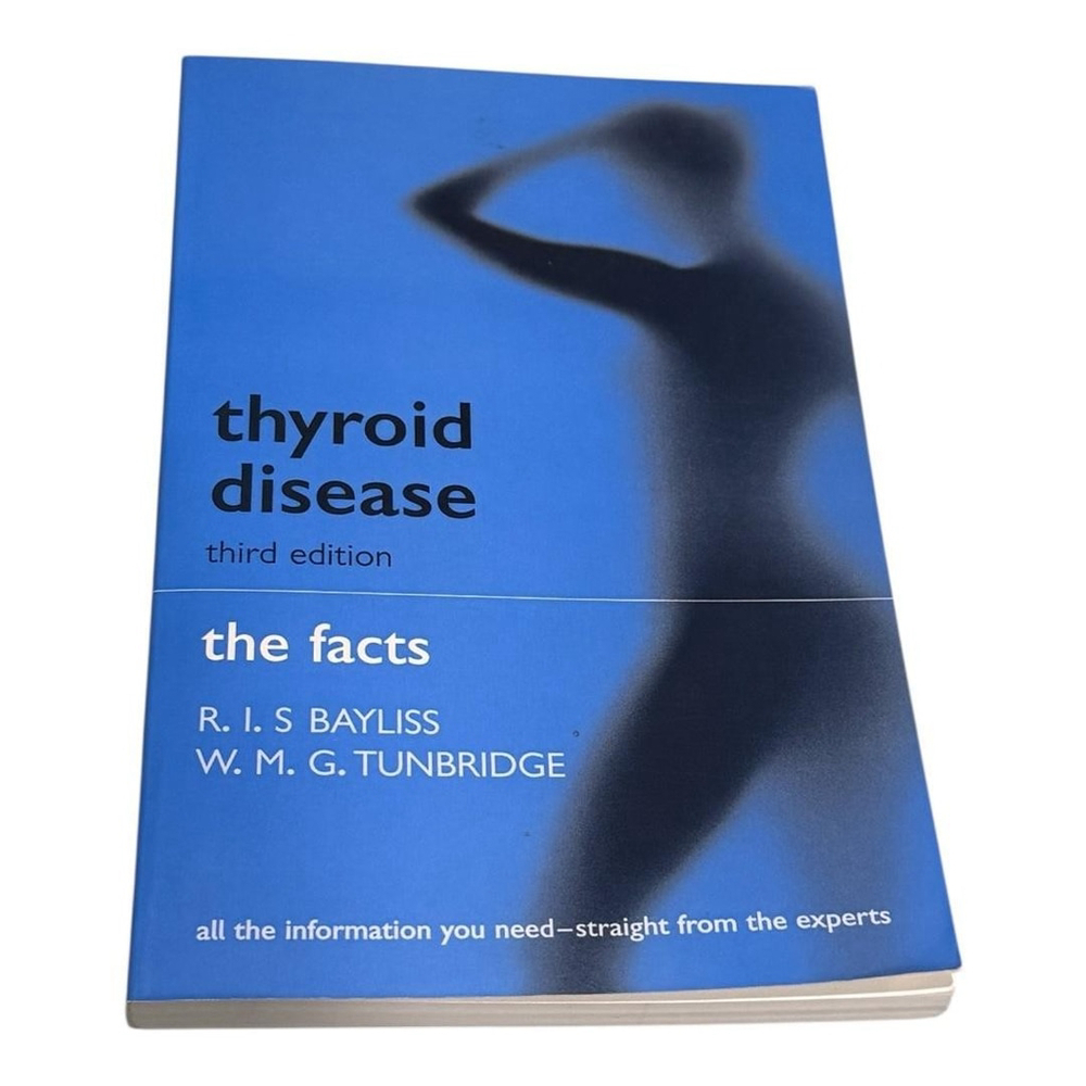 Thyroid Disease The Facts 3rd Edition Bayliss Tunbridge Oxford Medical Paperback